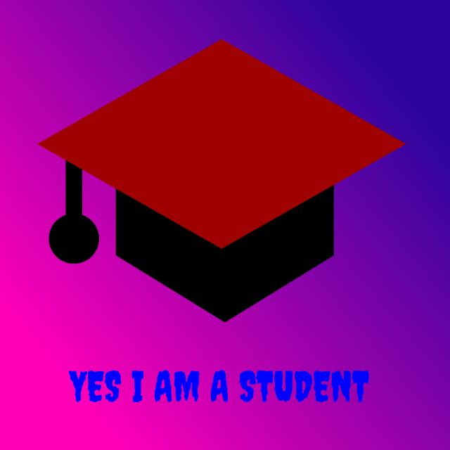 Yes I AM A STUDENT