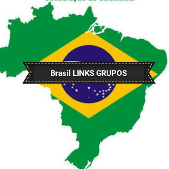  🇧🇷 BRASIL LINKS DE GRUPOS 🇧🇷 
